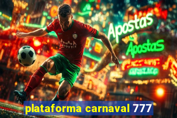 plataforma carnaval 777